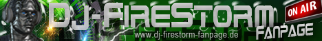 DJ Firestorm Fanpage  für  fans und freunde
